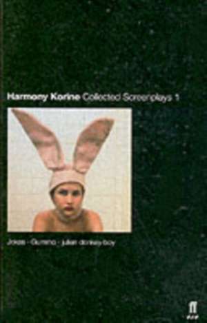 Collected Screenplays de Harmony Korine