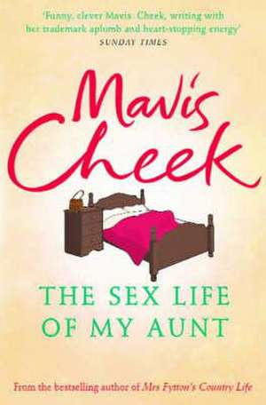 The Sex Life of My Aunt de Mavis Cheek