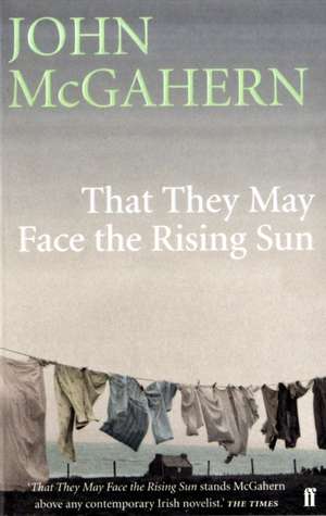 That They May Face the Rising Sun de John Mcgahern