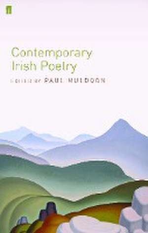 Contemporary Irish Poetry de Paul Muldoon