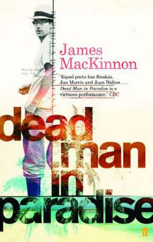 Dead Man in Paradise de James Mackinnon