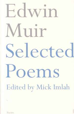 Edwin Muir Selected Poems de Edwin Muir