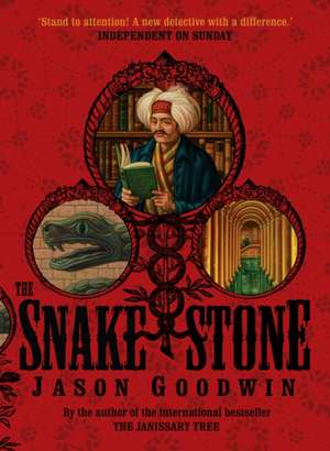 The Snake Stone de Jason Goodwin