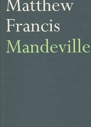 Francis, M: Mandeville de Matthew Francis