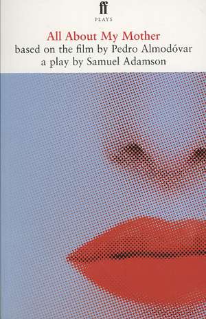 Adamson, S: All About My Mother de Samuel Adamson