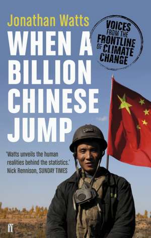 When a Billion Chinese Jump de Jonathan Watts