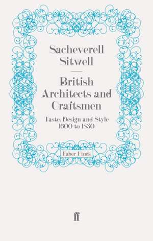 British Architects and Craftsmen de Sacheverell Sitwell