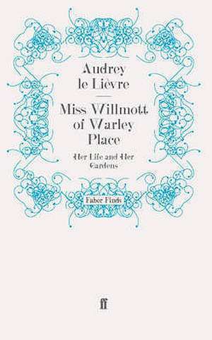 Miss Willmott of Warley Place de Dr. Audrey le Lievre