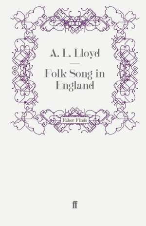 Folk Song in England de A. L. Lloyd