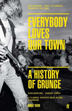 Everybody Loves Our Town de Mark Yarm