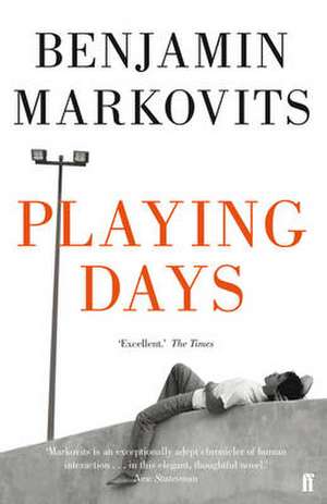 Markovits, B: Playing Days de Benjamin Markovits