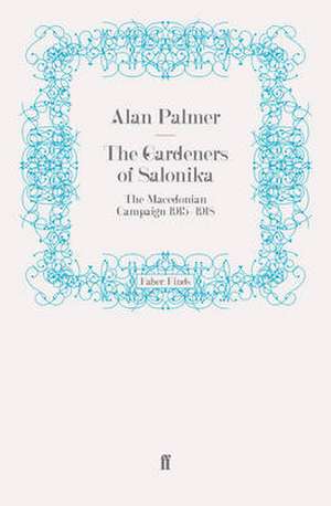 The Gardeners of Salonika de Alan Palmer