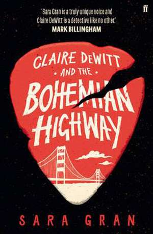 Claire DeWitt and the Bohemian Highway de Sara Gran