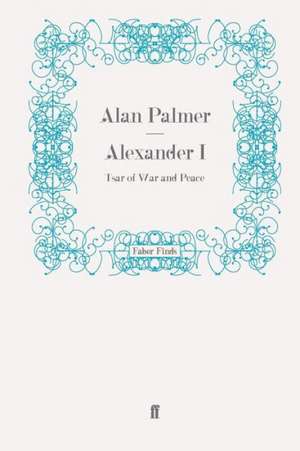 Alexander I de Alan Palmer