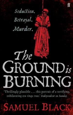 Black, S: The Ground is Burning de Samuel Black