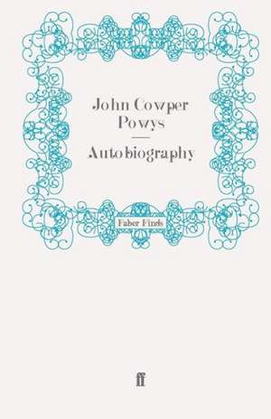 Autobiography de John Cowper Powys