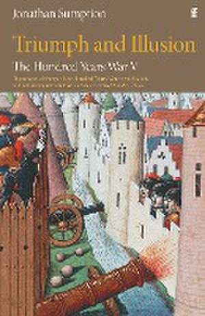 The Hundred Years War Vol 5 de Jonathan Sumption