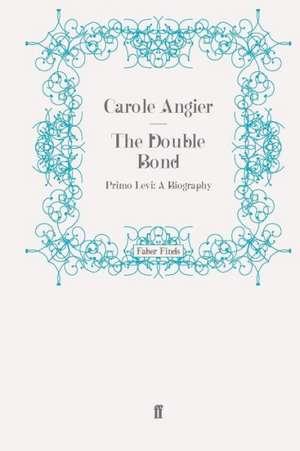 The Double Bond de Carole Angier