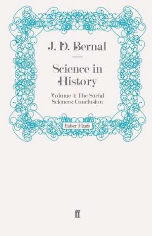 Science in History de J. D. Bernal
