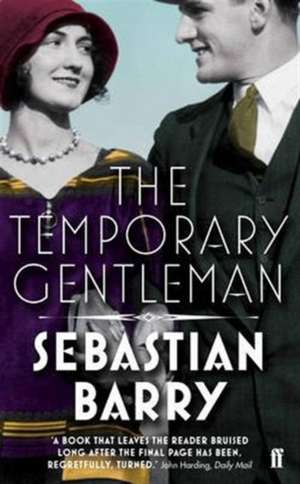 The Temporary Gentleman de Sebastian Barry