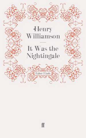 It Was the Nightingale de Henry Williamson