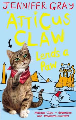 Atticus Claw Lends a Paw de 'Atticus CLaw' series) Gray, Jennifer (Author