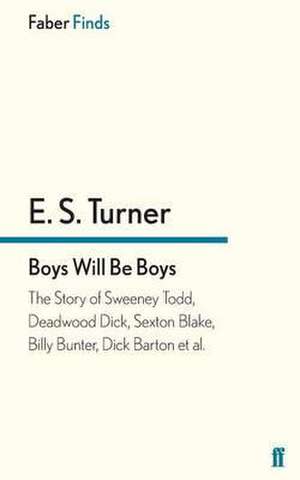 Boys Will Be Boys de E. S. Turner