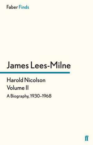 Harold Nicolson: Volume II de James Lees-Milne