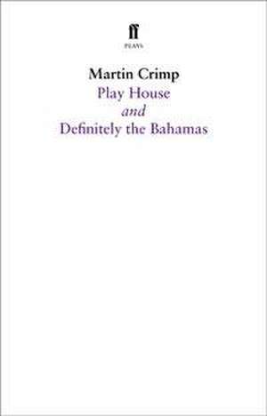 Crimp, M: Definitely the Bahamas and Play House