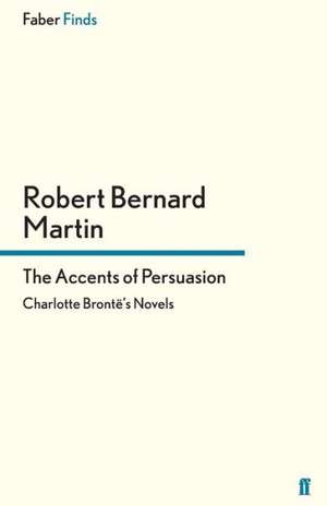 The Accents of Persuasion de Robert Bernard