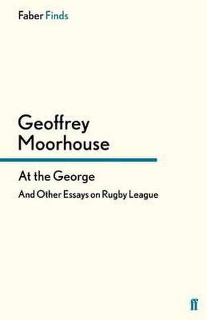 At the George de Geoffrey Moorhouse