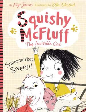 Squishy McFluff: Supermarket Sweep! de Pip Jones