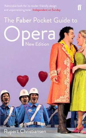 The Faber Pocket Guide to Opera de Rupert Christiansen