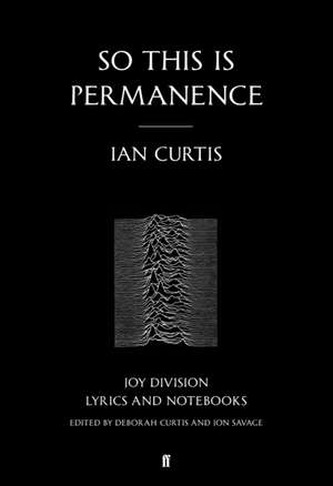 So This is Permanence de Ian Curtis