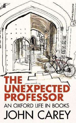 The Unexpected Professor de John Carey