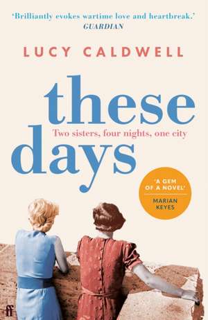 These Days de Lucy Caldwell