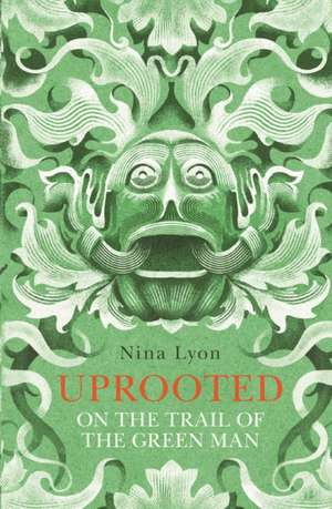 Uprooted de Nina Lyon