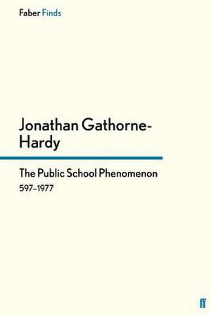 The Public School Phenomenon: A Harry and Lil Story de Jonathan Gathorne-Hardy