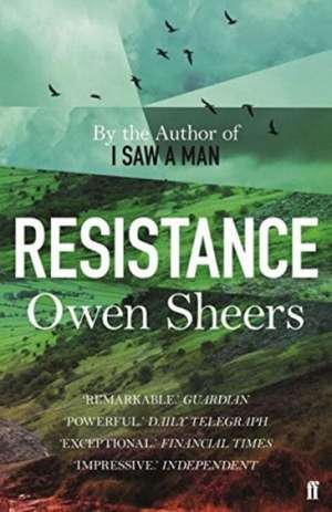 Sheers, O: Resistance de Owen Sheers