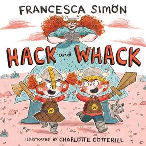 Hack and Whack de Francesca Simon