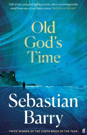 Old God's Time de Sebastian Barry