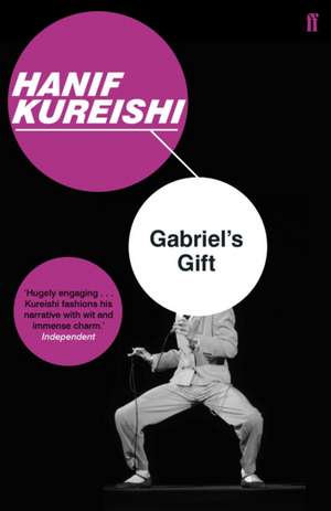 Gabriel's Gift de Hanif Kureishi