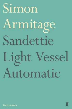 Sandettie Light Vessel Automatic de Simon Armitage