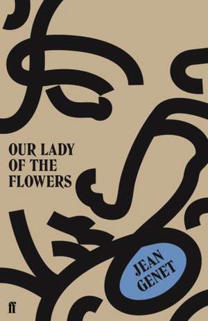 Our Lady of the Flowers de M. Jean Genet