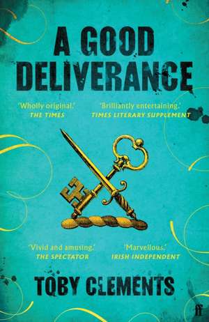 A Good Deliverance de Toby Clements