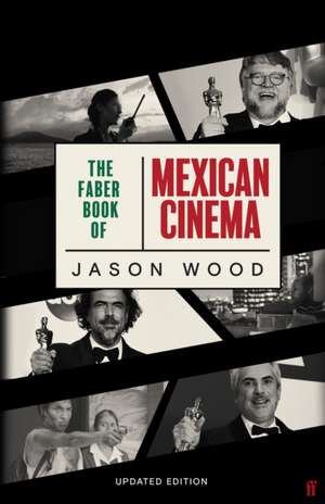 The Faber Book of Mexican Cinema de Jason Wood