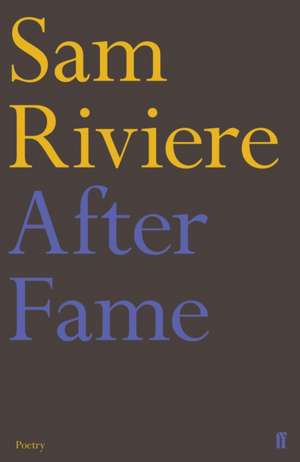 After Fame de Sam Riviere