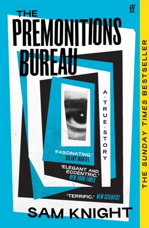 The Premonitions Bureau de Sam Knight