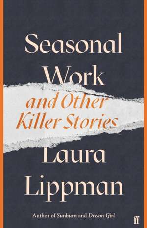 Seasonal Work de Laura Lippman