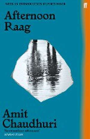 Afternoon Raag de Amit Chaudhuri